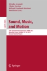 Image for Sound, Music, and Motion: 10th International Symposium, CMMR 2013, Marseille, France, October 15-18, 2013. Revised Selected Papers