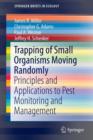 Image for Trapping of small organisms moving randomly  : principles and applications to pest monitoring and management