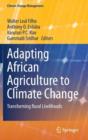 Image for Adapting African Agriculture to Climate Change : Transforming Rural Livelihoods