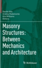 Image for Masonry structures  : between mechanics and architecture
