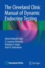 Image for The Cleveland Clinic manual of dynamic endocrine testing