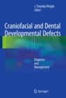 Image for Craniofacial and Dental Developmental Defects: Diagnosis and Management
