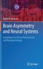 Image for Brain asymmetry and neural systems  : foundations in clinical neuroscience and neuropsychology