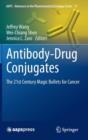 Image for Antibody-Drug Conjugates : The 21st Century Magic Bullets for Cancer