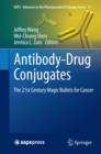 Image for Antibody-Drug Conjugates: The 21st Century Magic Bullets for Cancer
