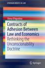 Image for Contracts of Adhesion Between Law and Economics: Rethinking the Unconscionability Doctrine