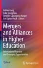 Image for Mergers and alliances in higher education  : international practice and emerging opportunities