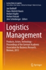 Image for Logistics Management: Products, Actors, Technology - Proceedings of the German Academic Association for Business Research, Bremen, 2013