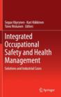 Image for Integrated Occupational Safety and Health Management : Solutions and Industrial Cases