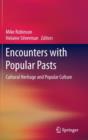 Image for Encounters with Popular Pasts : Cultural Heritage and Popular Culture