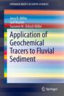 Image for Application of Geochemical Tracers to Fluvial Sediment