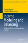 Image for Income Modeling and Balancing: A Rigorous Treatment of Distribution Patterns : 679