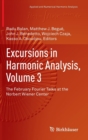 Image for Excursions in Harmonic Analysis, Volume 3 : The February Fourier Talks at the Norbert Wiener Center