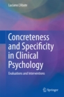 Image for Concreteness and Specificity in Clinical Psychology: Evaluations and Interventions