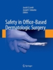 Image for Safety in Office-Based Dermatologic Surgery