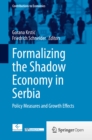 Image for Formalizing the shadow economy in Serbia: policy measures and growth effects