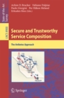 Image for Secure and Trustworthy Service Composition: The Aniketos Approach