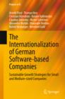 Image for The Internationalization of German Software-based Companies: Sustainable Growth Strategies for Small and Medium-sized Companies