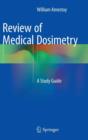 Image for Review of medical dosimetry  : a study guide