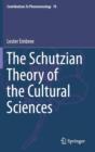 Image for The Schutzian Theory of the Cultural Sciences