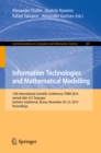 Image for Information Technologies and Mathematical Modelling: 13th International Scientific Conference, named after A.F. Terpugov, ITMM 2014, Anzhero-Sudzhensk, Russia, November 20-22, 2014. Proceedings