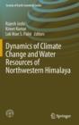 Image for Dynamics of Climate Change and Water Resources of Northwestern Himalaya