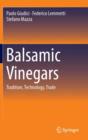 Image for Balsamic vinegars  : tradition, technology, trade