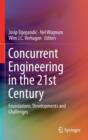 Image for Concurrent engineering in the 21st century  : foundations, developments and challenges