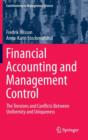 Image for Financial accounting and management control  : the tensions and conflicts between uniformity and uniqueness