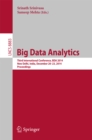 Image for Big Data Analytics: Third International Conference, BDA 2014, New Delhi, India, December 20-23, 2014. Proceedings