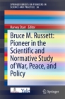 Image for Bruce M. Russett: Pioneer in the Scientific and Normative Study of War, Peace, and Policy