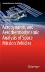 Image for Aerodynamic and Aerothermodynamic Analysis of Space Mission Vehicles