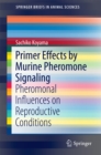 Image for Primer Effects by Murine Pheromone Signaling: Pheromonal Influences on Reproductive Conditions