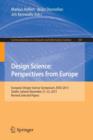 Image for Design Science: Perspectives from Europe : European Design Science Symposium EDSS 2013, Dublin, Ireland, November 21-22, 2013. Revised Selected Papers