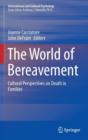 Image for The World of Bereavement : Cultural Perspectives on Death in Families