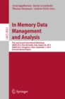 Image for In memory data management and analysis: first and second International Workshops, IMDM 2013, Riva del Garda, Italy, August 26, 2013, IMDM 2014, Hongzhou, China, September 1, 2014, Revised selected papers