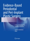Image for Evidence-Based Periodontal and Peri-Implant Plastic Surgery