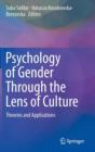 Image for Psychology of Gender Through the Lens of Culture : Theories and Applications