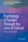 Image for Psychology of Gender Through the Lens of Culture: Theories and Applications
