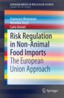 Image for Risk regulation in non-animal food imports: the European Union approach