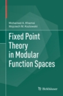 Image for Fixed Point Theory in Modular Function Spaces