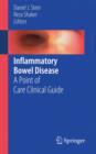 Image for Inflammatory Bowel Disease : A Point of Care Clinical Guide