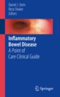 Image for Inflammatory Bowel Disease: A Point of Care Clinical Guide