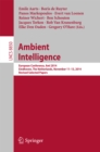 Image for Ambient Intelligence: European Conference, AmI 2014, Eindhoven, The Netherlands, November 11-13, 2014. Revised Selected Papers : 8850