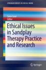 Image for Ethical Issues in Sandplay Therapy Practice and Research