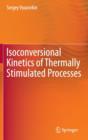 Image for Isoconversional Kinetics of Thermally Stimulated Processes