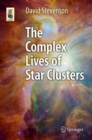 Image for Complex Lives of Star Clusters