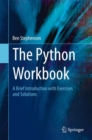 Image for The Python workbook: a brief introduction with exercises and solutions