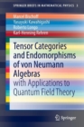 Image for Tensor Categories and Endomorphisms of von Neumann Algebras : with Applications to Quantum Field Theory