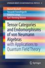 Image for Tensor Categories and Endomorphisms of von Neumann Algebras: with Applications to Quantum Field Theory